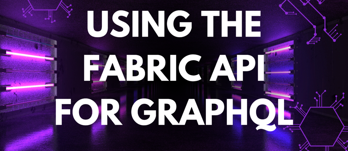 Using the Fabric API for GraphQL